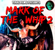 Mark of the Whip 2