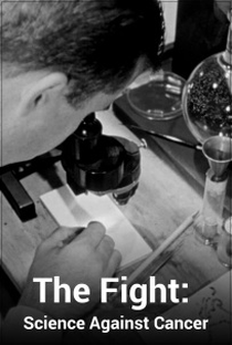 The Fight: Science Against Cancer - Poster / Capa / Cartaz - Oficial 2