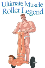 Ultimate Muscle Roller Legend (Ultimate Muscle Roller Legend)