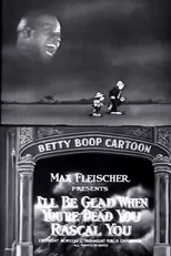 Betty Boop in I'll Be Glad When You're Dead You Rascal (Betty Boop in I'll Be Glad When You're Dead You Rascal)