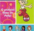 O Primeiro Filme da Polly