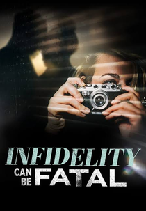 Infidelidade Fatal (Infidelity Can Be Fatal)