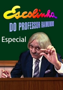Escolinha do Professor Raimundo: Especial (Escolinha do Professor Raimundo: Especial)