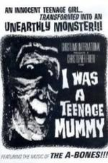 I Was a Teenage Mummy (I Was a Teenage Mummy)