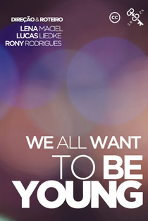 We All Want to Be Young - Poster / Capa / Cartaz - Oficial 1