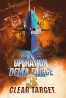 Operação Delta Force 3: Alvo Marcado - Poster / Capa / Cartaz - Oficial 1
