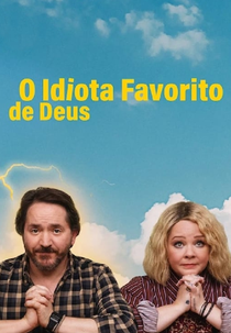 O Idiota Favorito de Deus (1ª Temporada) (God's Favorite Idiot (Season 1))