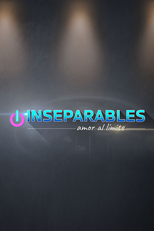 Inseparables, Amor al Límite (Inseparables, Amor al Límite)