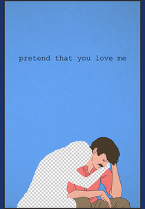 Pretend That You Love Me (Pretend That You Love Me)