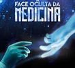 A Face Oculta da Medicina