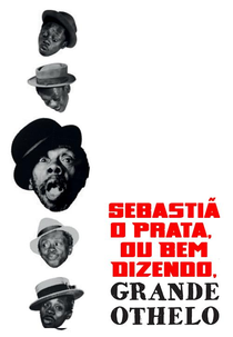 Sebastião Prata, ou Bem Dizendo, Grande Otelo (Sebastião Prata, ou bem dizendo, Grande Otelo)