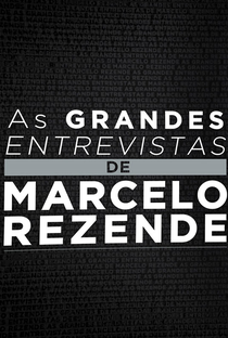 As Grandes Entrevistas de Marcelo Rezende - Poster / Capa / Cartaz - Oficial 2