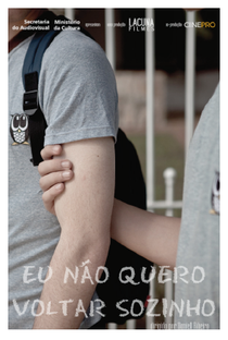 Eu Não Quero Voltar Sozinho - Poster / Capa / Cartaz - Oficial 1