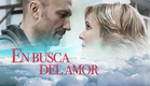 En busca del amor | Películas Completas en Español