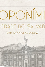 Toponímia da Cidade do Salvador (Toponímia da Cidade do Salvador)