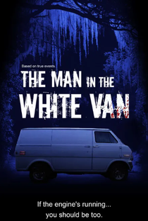 The Man in the White Van - Poster / Capa / Cartaz - Oficial 1