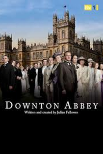 Downton Abbey (1ª Temporada) - Poster / Capa / Cartaz - Oficial 4
