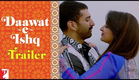 Daawat-e-Ishq - Trailer