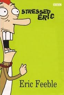 Eric, o estressado(1° temporada) - Poster / Capa / Cartaz - Oficial 1