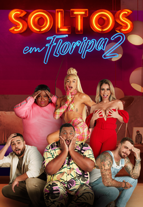 Soltos em Floripa: A Resenha (2ª Temporada) (Soltos em Floripa: A Resenha (2ª Temporada))