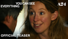 You Can See Everything | Official Teaser HD | A24