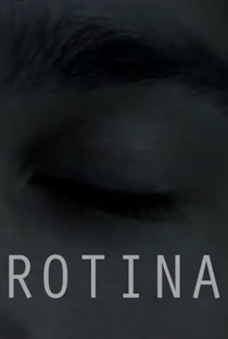 Rotina - Poster / Capa / Cartaz - Oficial 1