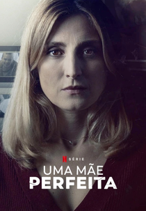 Uma Mãe Perfeita (1ª Temporada) (Une mère parfaite (Saison 1))