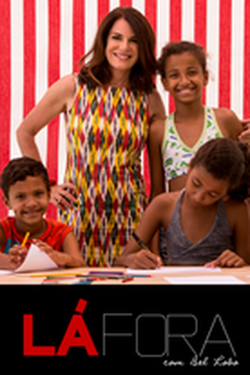 Poster de Série Lá Fora com Bel Lobo (2015)