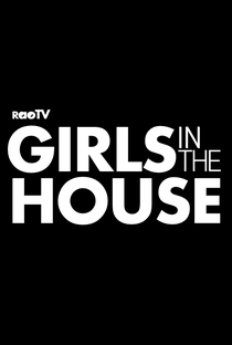 Girls In The House (4ª Temporada) - Poster / Capa / Cartaz - Oficial 1