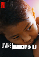 Realidade Não Documentada (1ª Temporada) (Living Undocumented (Season 1))