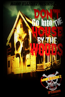 Don't Go Into the House by the Woods - Poster / Capa / Cartaz - Oficial 2