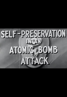 Self-Preservation in an Atomic Bomb Attack (Self-Preservation in an Atomic Bomb Attack)