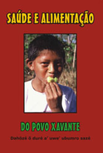 Saúde e Alimentação do Povo Xavante  - Poster / Capa / Cartaz - Oficial 1