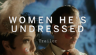 WOMEN HE'S UNDRESSED Trailer | Festival 2015
