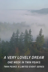 A Very Lovely Dream: One Week in Twin Peaks (A Very Lovely Dream: One Week in Twin Peaks)