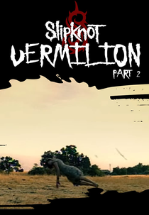 Slipknot: Vermilion Pt. 2 (Slipknot: Vermilion Part 2)
