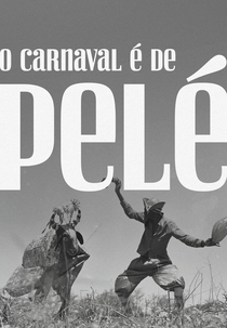O Carnaval é de Pelé (O Carnaval é de Pelé)