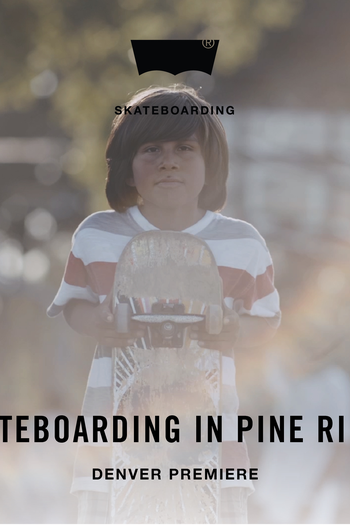Poster de Filme Skateboarding In Pine Ridge (2015)