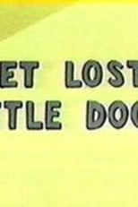 Que Lindinho, o Cachorrinho (Get Lost! Little Doggy)