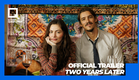Two Years Later | Official Trailer