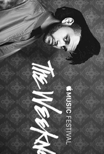 The Weeknd - Apple Music Festival 2015 - Poster / Capa / Cartaz - Oficial 1