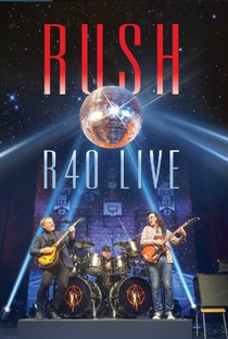 Rush - R40 LIVE - Poster / Capa / Cartaz - Oficial 1