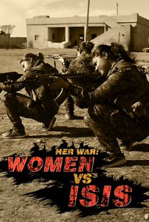Her War: Women Vs. ISIS - Poster / Capa / Cartaz - Oficial 1