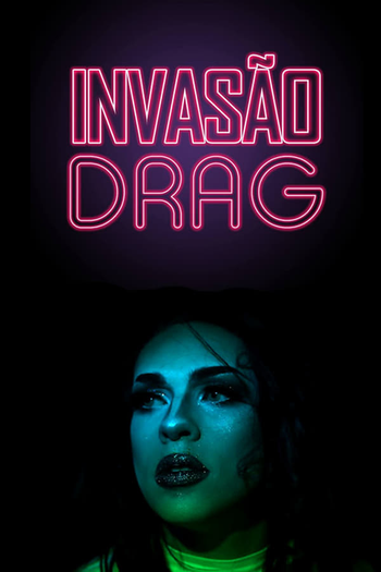 Poster de Curta Invasão Drag (2018)