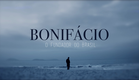 Bonifácio - O Fundador do Brasil (Promo)
