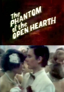 The Phantom of the Open Hearth (The Phantom of the Open Hearth)