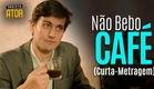 NÃO BEBO CAFÉ | Curta Metragem | Projeto Ator 150