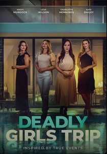 Deadly Girls Trip (Deadly Girls Trip)