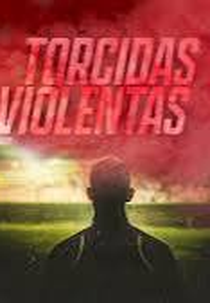 Torcidas Violentas (Tribunas Violentas)