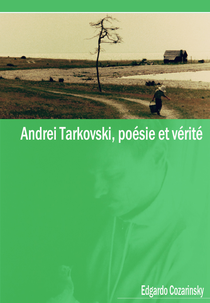 Andrei Tarkovski, Poésie et Vérité (Andrei Tarkovski, Poésie et Vérité)
